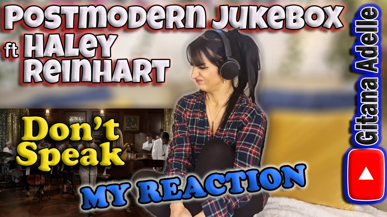 Reaction to Postmodern Jukebox – Don’t Speak (No Doubt) ft Haley Reinhart